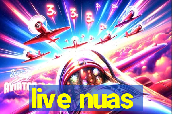 live nuas